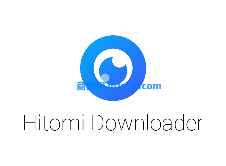 Hitomi Downloader 一个开源全能下载神器,支持BT磁力、M3U8、1200+网站视频下载